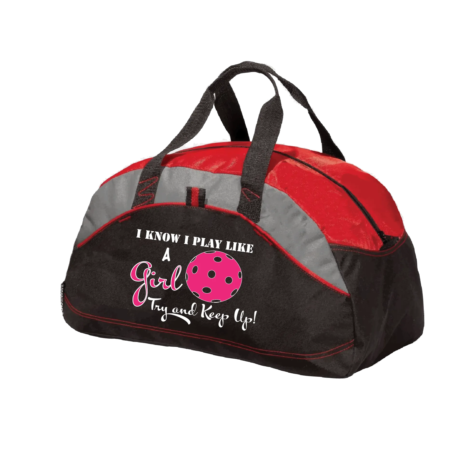 I Know I Play Like A Girl, Try To Keep Up | Pickleball Sports Duffel | Medium Size Court Bag